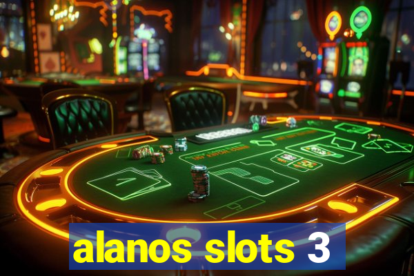alanos slots 3